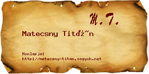 Matecsny Titán névjegykártya